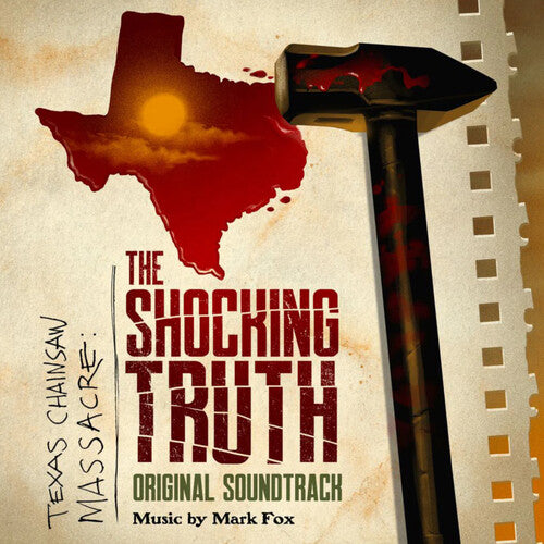 Fox, Mark: Texas Chainsaw Massacre: The Shocking Truth (Original Soundtrack)