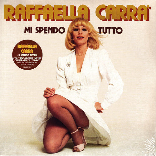 Carra, Raffaella: Mi Spendo Tutto - Includes White Colored 7-Inch Vinyl