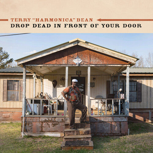 Bean, Terry 'Harmonica': Drop Dead In Front Of Your Door