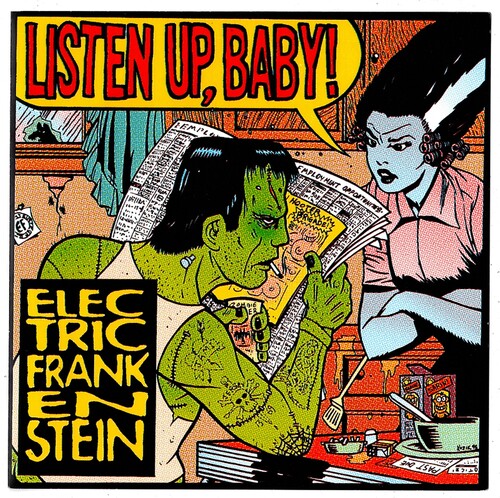 Electric Frankenstein: Listen Up, Baby!