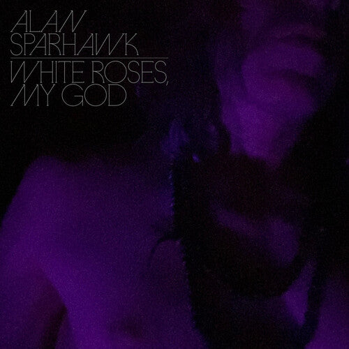 Sparhawk, Alan: White Roses, My God