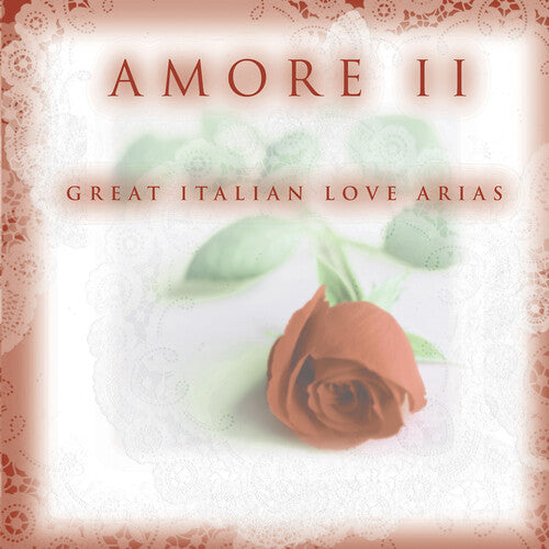 Amore 2: Great Italian Love Arias / Various: Amore 2: Great Italian Love Arias