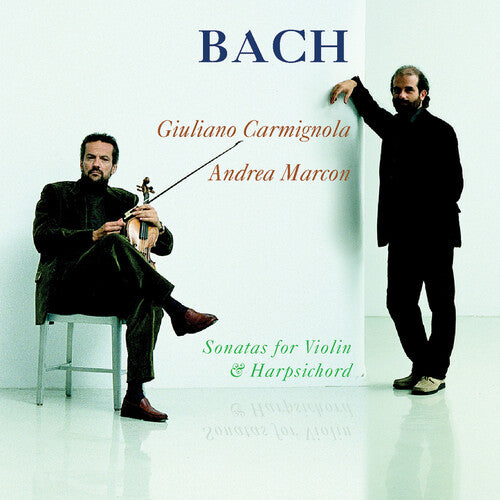 Bach / Carmignola / Marcon: Sonatas for Violin & Harpsichord