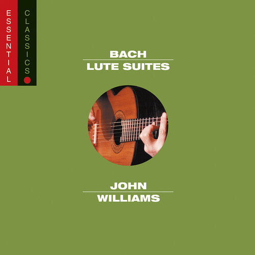 Bach / Williams, John: Lute Suites 1 - Essential Classics