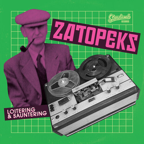 Zatopeks: Loitering & Sauntering