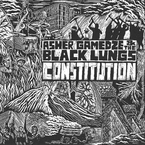 Gamedze, Asher & the Black Lungs: Constitution