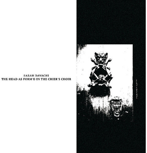 Davachi, Sarah: Head As Form'd In The Crier's Choir - COMPACT DISCS