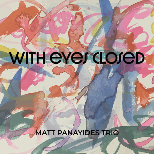 Panayides, Matt: With Eyes Closed