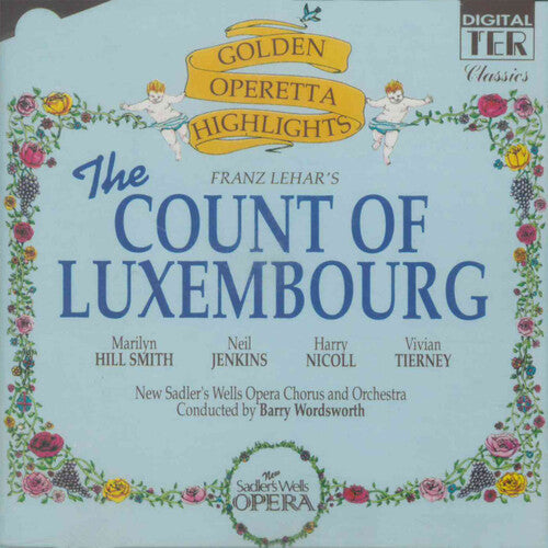 Count of Luxembourg Golden Operetta / O.C.R.: The Count Of Luxembourg Golden Operetta Highlights - Original Cast Recordings