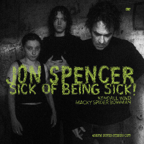 Spencer, Jon: Sick Of Being Sick