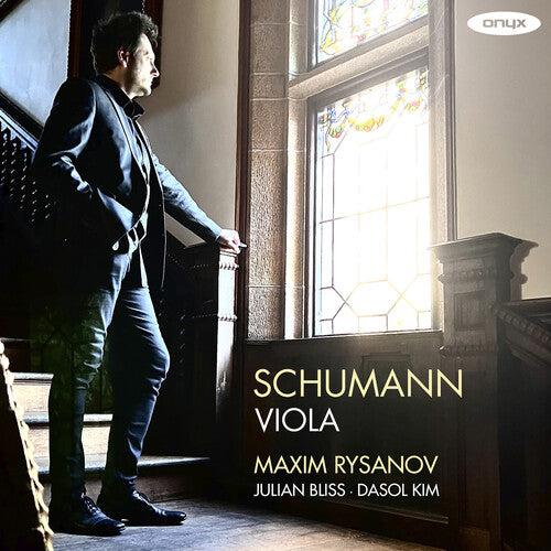 Maxim Rysanov: Schumann Viola - COMPACT DISCS