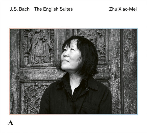 Bach, J.S. / Mei, Zhu Xiao: J. S. Bach: The English Suites