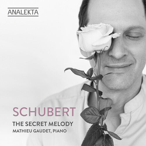 Schubert / Gaudet: Schubert: The Secret Melody