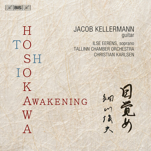 Hosokawa / Kellermann / Tallinn Chamber Orchestra: Hosokawa: Awakening - SUPER-AUDIO CD