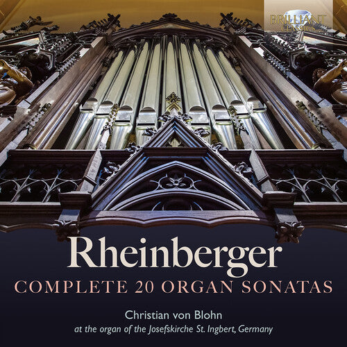 Rheinberger / Blohn: Rheinberger: Complete 20 Organ Sonatas