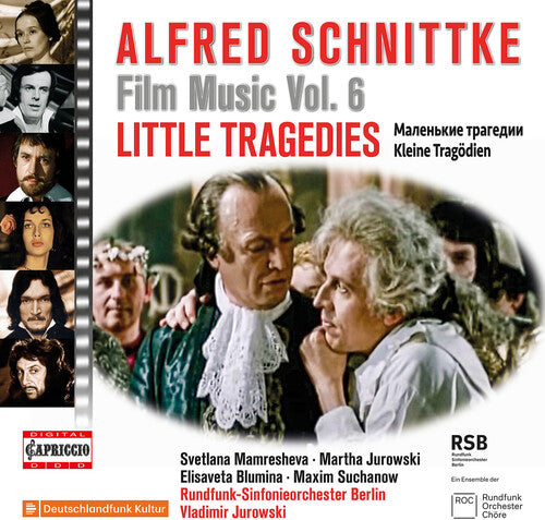 Schnittke / Berlin / Mamresheva: Schnittke: Film Music, Vol. 6 - Little Tragedies