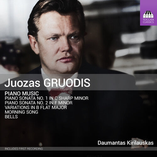 Gruodis / Kirilauskas: Gruodis: Piano Music