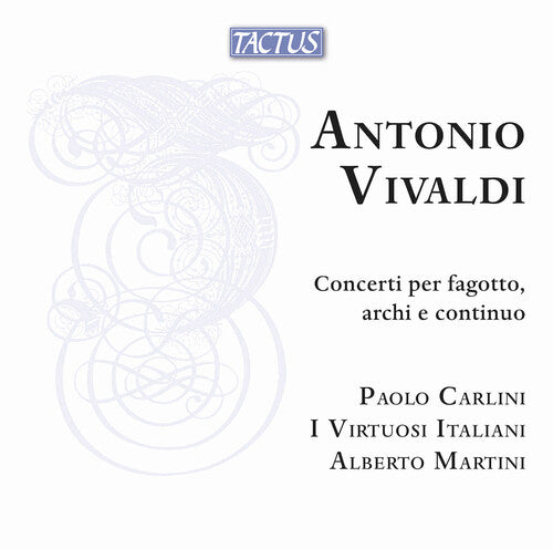 Vivaldi / Carlini / Martini: Vivaldi: Concerti per fagotto, archi e continuo