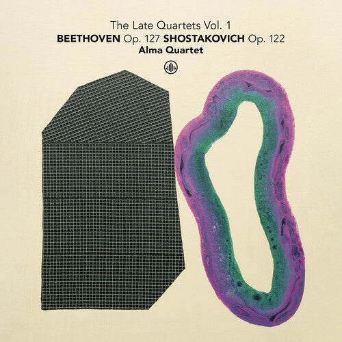 Beethoven, L.V. / Shostakovich / Alma Quartet: The Late Quartets, Vol. 1 - Beethoven, Op. 127 & Shostakovich, Op. 122