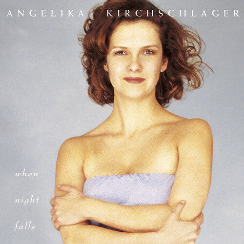 Kirchschlager, Angelika: When Night Falls