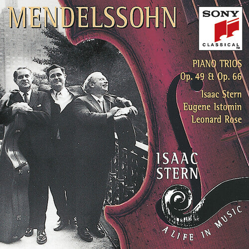 Mendelssohn / Stern / Istomin / Rose: Piano Trios 1 & 2