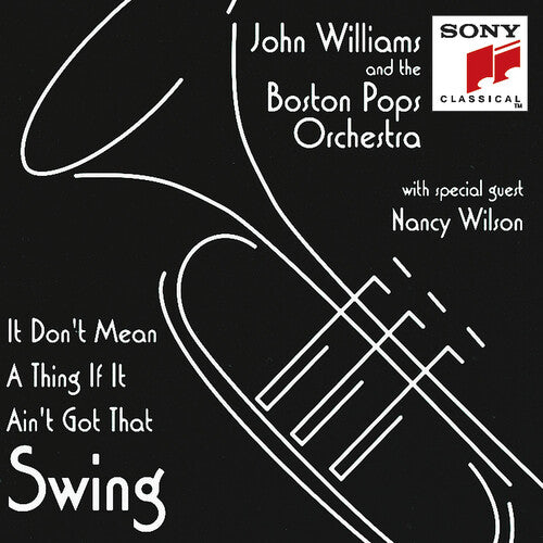 Boston Pops / Wilson, Nancy / Williams, John: It Don't Mean a Thing If It Ain't Got That Swing