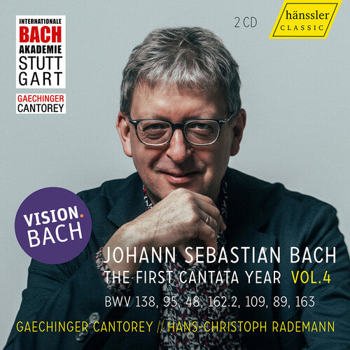 Bach, J.S. / Cantorey: Vision Bach, Vol. 4 - BWV 138, 95, 48, 162.2, 109, 89 & 163 - The First Cantata Year