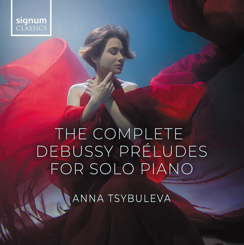 Debussy / Tsybuleva: The Complete Debussy Preludes for Solo Piano