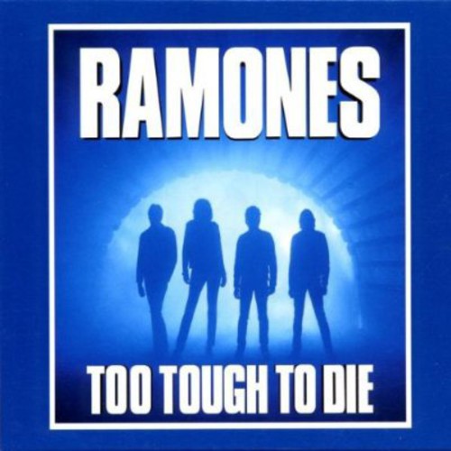 The Ramones: Too Tough To Dies - COMPACT DISCS