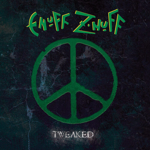 Enuff Z'nuff: Tweaked