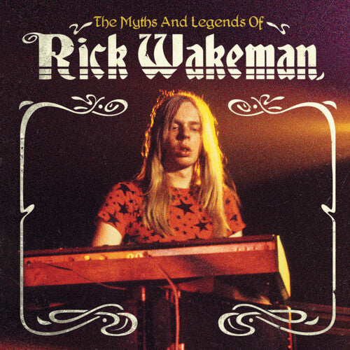 Wakeman, Rick: The Myths and Legends of Rick Wakeman