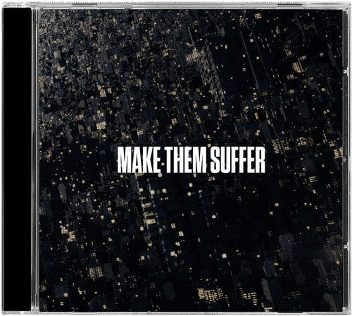 Make Them Suffer: Make Them Suffer