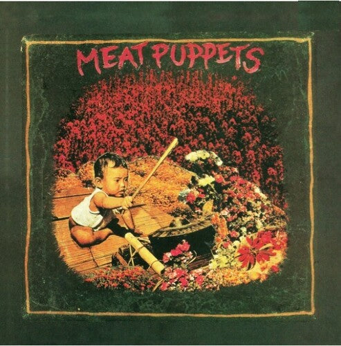 Meat Puppets: Meat Puppets I