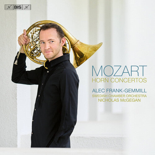Mozart / Frank-Gemmill / Swedish Chamber Orchestra: Mozart: Horn Concertos - SUPER-AUDIO CD