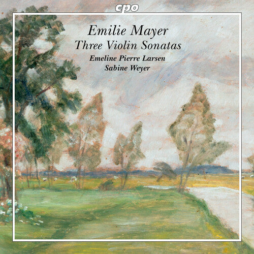 Mayer / Larsen / Weyer: Mayer: Three Violin Sonatas