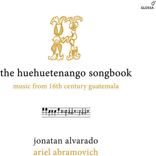 Music From 16th Century Guatemala / Alvarado: The Huehuetenango Songbook