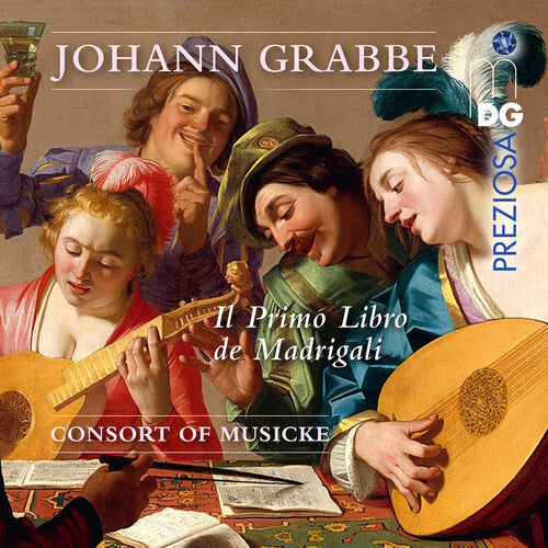 Consort of Musicke: Grabbe: Il Primo Libro de Madrigali - COMPACT DISCS
