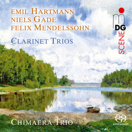 Gade / Mendelssohn / Chimaera Trio: Mendelssohn, Hartmann & Gade: Clarinet Trios - SUPER-AUDIO CD