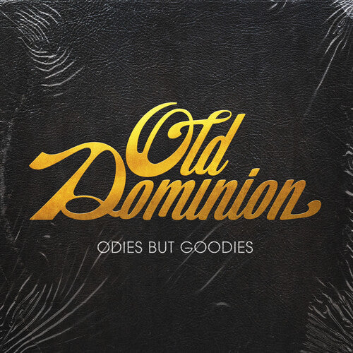 Old Dominion: Odies But Goodies