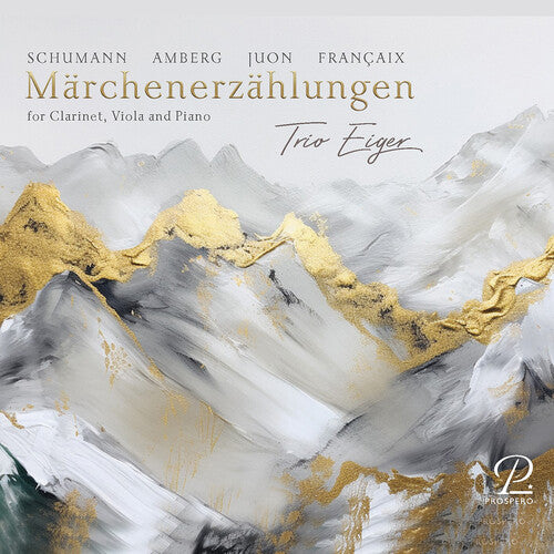 Schumann / Juon / Eiger Trio: Schumann, Juon, Francaix & Amberg: Marchenerzahlungen