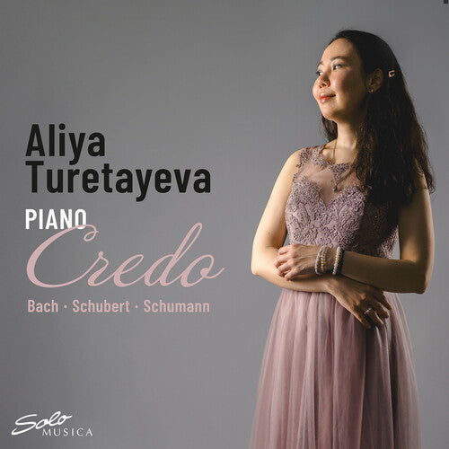 Bach, J.S. / Schumann / Turetayeva: J.S. Bach, Schubert & Schumann: Credo