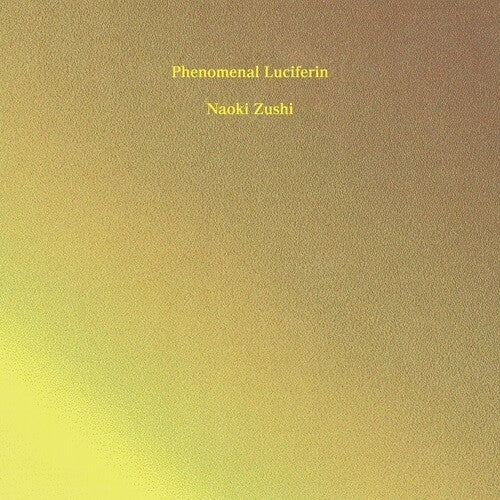 Naoki Zushi: Phenomenal Luciferin - COMPACT DISCS