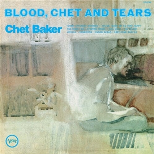 Baker, Chet: Blood, Chet And Tears (Verve By Request Series)