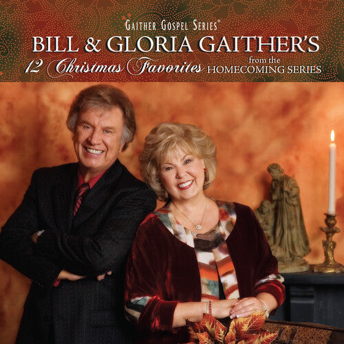 Gaither, Bill & Gloria: Bill & Gloria Gaither's 12 Christmas Favorites