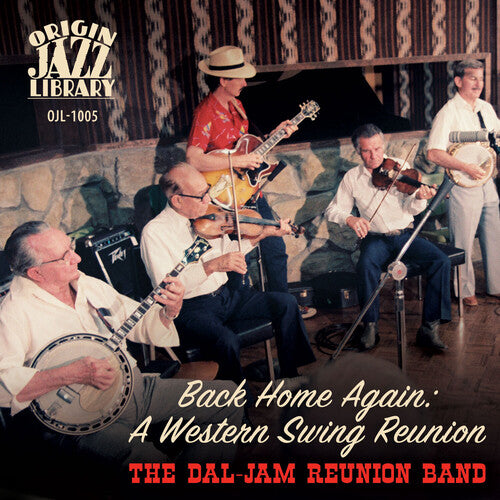 Dal-Jam Reunion Band: Back Home Again: A Western Swing Reunion