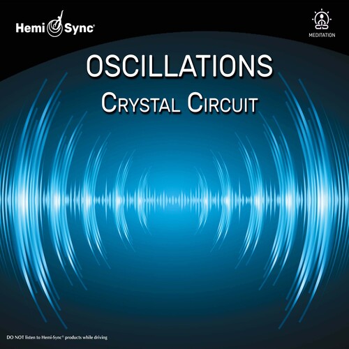 Hemi-Sync: Oscillations: Crystal Circuit