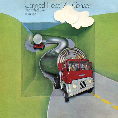 Canned Heat: '70 Concert: Recorded Live In Europe