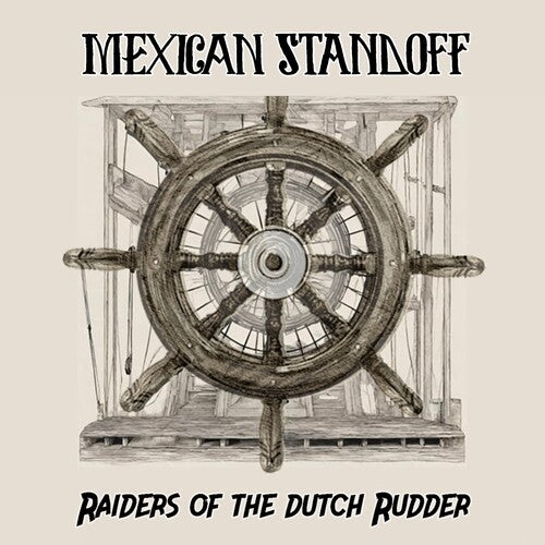 Mexican Standoff: Raiders Of The Dutch Rudder - COMPACT DISCS