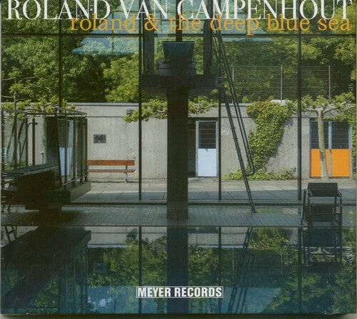 Campenhout, Roland Van: Roland & The Deep Blue Sea