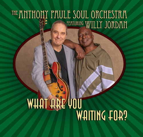 Paule, Anthony Soul Orchestra / Jordan, Willy: What Are You Waiting for?